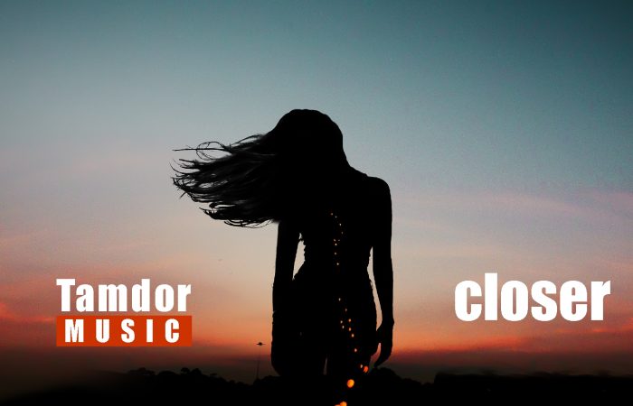 Tamdor Music - Closer