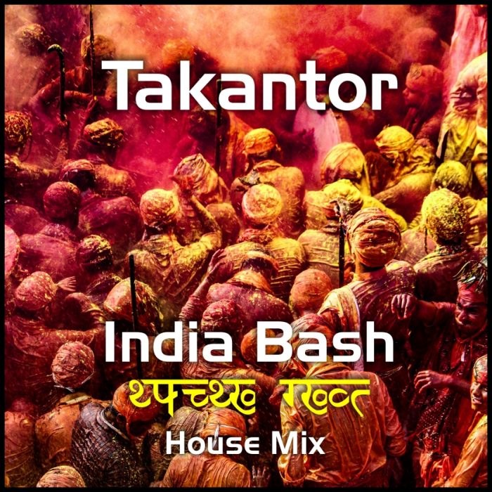 Takantor - India Bash