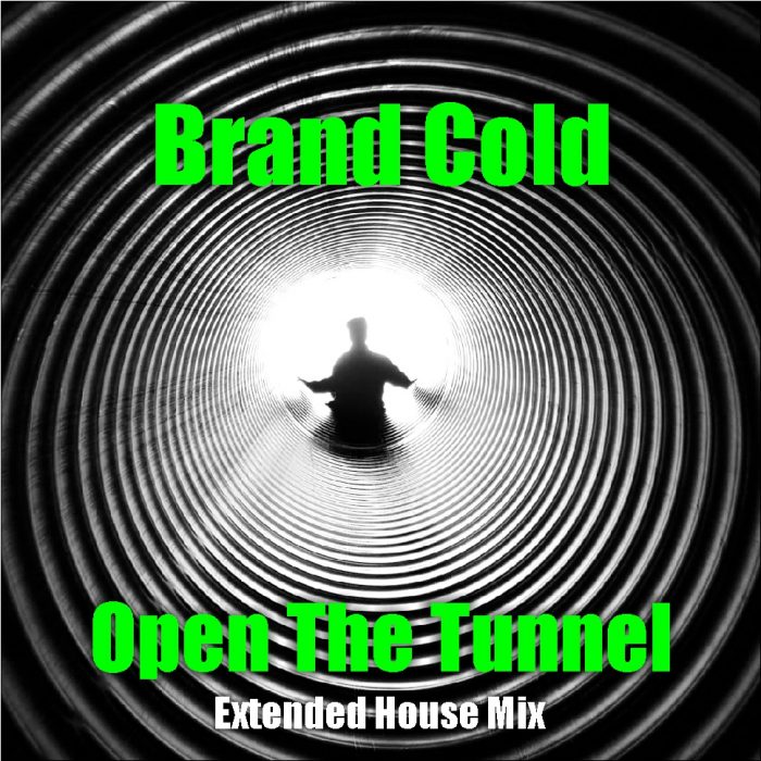 Brand Cold - Open The Tunnel