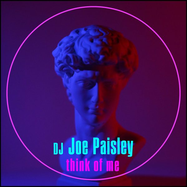 DJ Joe Paisley - think of me